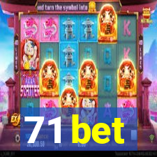 71 bet